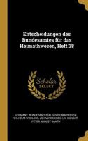 Entscheidungen Des Bundesamtes F�r Das Heimathwesen, Heft 38 1293098515 Book Cover