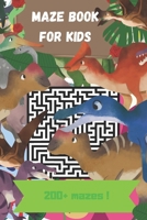 Maze book for kids: Maze book for kids - 200 mazes B08HT9PVZQ Book Cover