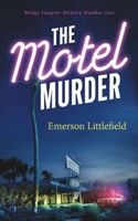 The Motel Murder: Midge Sumpter Mystery Number One B08XXY7J22 Book Cover