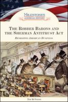 The Robber Barons and the Sherman Antitrust Act 1604130083 Book Cover