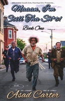 Maaan, I’m Still Tha Sh*t! - Book One B0F4M5JHJQ Book Cover
