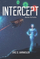 Intercept: Book One, The Frontline 1540399974 Book Cover