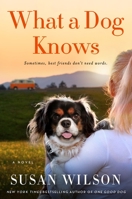 What the Dog Knows (Young Readers Edition) 1250077273 Book Cover