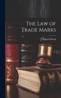 The law of Trade Marks 1022119184 Book Cover