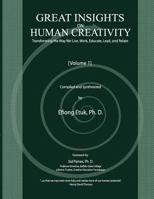 Great Insights on Human Creativity: Transforming the Way We Live, Work, Educate, Lead, and Relate: Volume 1 1477495649 Book Cover