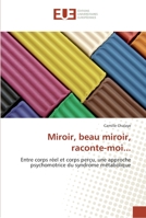 Miroir, Beau Miroir, Raconte-Moi... 6131554862 Book Cover