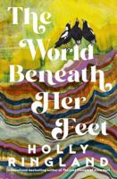 The World Beneath Her Feet 1487015232 Book Cover