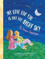 My Love for You Is Like the Night Sky B0F46YGGKP Book Cover