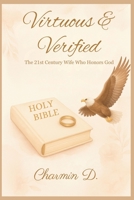 Virtuous & Verified: The 21st Century Wife Who Honors God B0FG3F6KK4 Book Cover