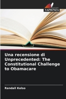 Una recensione di Unprecedented: The Constitutional Challenge to Obamacare 6209085091 Book Cover