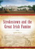 Strokestown and the Great Irish Famine 1846825547 Book Cover