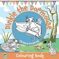 Dinkle the Dormouse: Colouring Book: 25 delightful pages of colouring, drawing, dot-to-dots and mazes. Hours of fun for boys and girls age 3-8 (Inkle World Tales) 1739225848 Book Cover