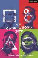 National Theatre Connections 2022: 10 Plays for Young Performers 1350320447 Book Cover