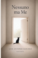 Nessuno ma Me: Racconti Filosofici (Italian Edition) B0H7PXBG2V Book Cover