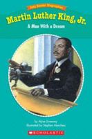 Easy Reader Biographies: Martin Luther King, Jr.: A Man With a Dream (Easy Reader Biographies) 0439774195 Book Cover