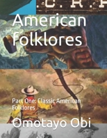 American folklores: Part One: Classic American Folklores B0C5BV2SL1 Book Cover