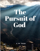 The Pursuit of God 1805478176 Book Cover
