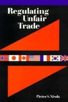 Regulating Unfair Trade 0815760892 Book Cover