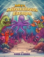 Inky's Miraculous Escape 1685625517 Book Cover