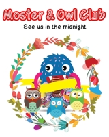 Monster and Owl club: See us in the midnight B091CR5S4C Book Cover
