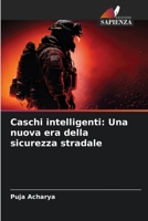 Caschi intelligenti: Una nuova era della sicurezza stradale (Italian Edition) 6207983955 Book Cover