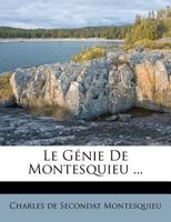 Le Genie de Montesquieu - Primary Source Edition 1019138378 Book Cover