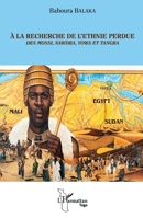 A la recherche de l'ethnie perdue: des Mossi,Nawdba,Yowa et Tangba (Harmattan Togo) (French Edition) 2140312112 Book Cover