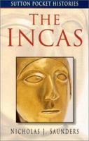 The Incas (Sutton Pocket Histories) 0750923997 Book Cover