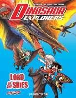 Dinosaur Explorers Vol. 8: Lord of the Skies 154580625X Book Cover