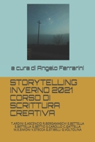 STORYTELLING INVERNO 2021: T.Ardini E.Ascencio R.Bergamaschi E.Bettella S.Bettella G.Bettio S.Carollo C.Gattella M.E.Simoni V.Stecca G.Stibelli G.Voltolina (FANTASTICA) B091J93Y9J Book Cover