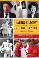 Latino History in Rhode Island: Nuestras Raices (American Heritage) 1626195501 Book Cover