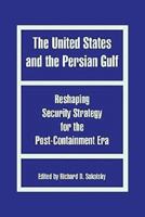 The United States and the Persian Gulf 0878559094 Book Cover