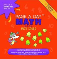 Page A Day Math Subtraction Book 10: Subtracting 9 from the Numbers 9-21 194728648X Book Cover