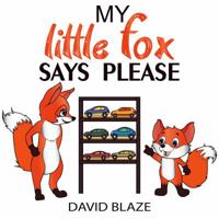 My Little Fox Says Please 1732591407 Book Cover