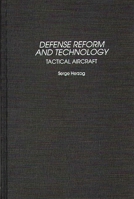 Defense Reform and Technology: Tactical Aircraft 0275946282 Book Cover