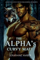 The Alpha’s Curvy Mate: A Wolves-Love-Curves Fated Mates Paranormal Romance (Eternal Shadows: Nightborn Chronicles) B0FLDFBQC5 Book Cover
