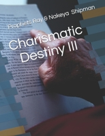 Charismatic Destiny III B08R4F8QGW Book Cover