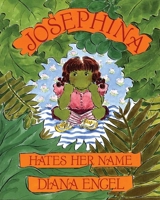 Josephina Hates Her Name 1558612181 Book Cover