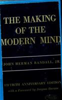 The Making of the Modern Mind: A Survey of the Intellectual Background of the Present Age 0231041438 Book Cover