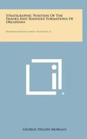 Stratigraphic Position of the Franks and Seminole Formations of Oklahoma: Oklahoma Geological Survey, Circular No. 12 1258535963 Book Cover