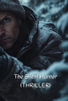 The Silent Hunter (THRILLER) B0DS6G1DWP Book Cover