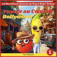 Voyage au cœur de Bollywood (Les Merveilleuse Aventures de Tomy le Globe-Trotteur) (French Edition) B0CLMC6T6J Book Cover
