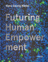 Hans Georg N?der: Futuring Human Empowerment 3969991137 Book Cover