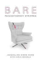 Bare: Psychotherapy Stripped 1939686040 Book Cover