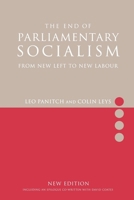 The End of Parliamentary Socialism: From Benn to Blair 1859841090 Book Cover