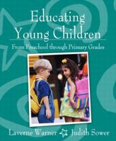 Educating Young Children from Preschool through Primary Grades, MyLabSchool Edition 0205464912 Book Cover
