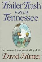 Trailer Trash from Tennessee: A Childhood Memoir 155853346X Book Cover