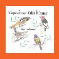 "Capricious" Caleb O'Connor 0998522554 Book Cover