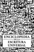 Enciclopedia de la escritura universal: Alfabetos, abyads, alfabetos silábicos y silabarios de todas las lenguas, vivas y extintas (Linguistics) (Spanish Edition) B0F1CVFJTG Book Cover