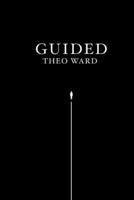 Guided (The Guided Series) B0GPMC82K1 Book Cover